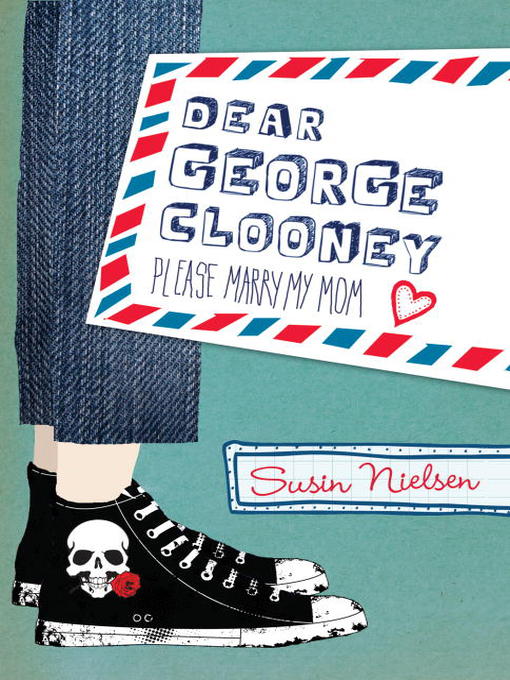 Title details for Dear George Clooney by Susin Nielsen - Available